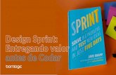 Design Sprint: Entregando valor antes de Codar...2019/12/05  · Mistura de técnicas do design thinking com desenvolvimento ágil Iterações menores para aprender mais rápido Ideia