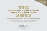 TIC · TIC Organizações Sem Fins Lucrativos 2012 [livro eletrônico] : pesquisa sobre o uso das tecnologias de informação e comunicação em organizações sem fins lucrativos