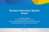 Doenças Diarreicas Agudas Brasil - Ministério da … › images › pdf › 2019 › agosto › 19 › A...ameaça à saúde pública, como a ocorrência de surto ou epidemia, doença