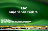 RDC Experiência Federal€¦ · RDC –abrangência Lei 12.462, de 5 de agosto de 2011 Decreto n. 7581, de 11 de outubro de 2011 Decreto n. 8.080, de 20 de agosto de 2013 Extensões: