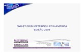 SMART GRID METERING LATIN AMERICA EDIÇÃO 2009 · aptel-cemar_opera projeto barreirinhas –samba canal de retorno da tv digital investimentos diretos de r$ 16 milhÕes em infra