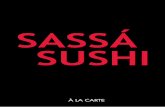 À LA CARTE - Sassá Sushi › wp-content › uploads › 2017 › 06 › Cardapio… · o mais eclético e democrático restaurante japonês de São Paulo. É possível que, neste