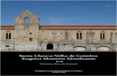 Santa Clara-a-Velha de Coimbra. · mosteiro de Santa Clara-a-Velha de Coimbra, à sua história, às suas vicissitudes, aos seus restauros e, sobretudo à sua arquitectura. O título