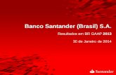Banco Santander (Brasil) S.A. · Esta apresentação pode conter certas declarações prospectivas e informações relativas ao Banco Santander (Brasil) SA ("Santander Brasil") e