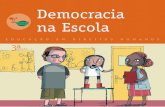 Democracia na Escola - Respeitar É Preciso! · 2019-10-02 · democracia significa autogoverno: a crença (por vezes, tida como ideal) de que grupos, associações, sociedades e