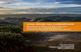 UMA REDE NO CORREDOR - conservation.org › docs › default-source › brasil › Uma-Re… · buindo com recursos e assegurando-lhe uma ‘casa’ no decorrer dos 12 anos. A todas