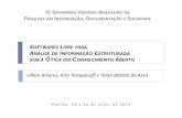 IV SEMINÁRIO HISPANO-BRASILEIRO DE PESQUISA EM …lillianalvares.fci.unb.br/phocadownload/... · IVRE PARA. A. NÁLISE DE. I. NFORMAÇÃO. E. ... Conhecimento) que se preocupa com