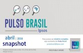 abril | 2016 snapshot · É também nessas classes sociais onde encontramos uma avaliação menos crítica do país e da gestão Dilma Rousseff quando comparadas com as classes sociais