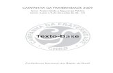 texto base PREFINAL - OSP da... · C748c Conferência Nacional dos Bispos do Brasil / Campanha da Fraternidade 2009: Texto-Base. Brasília, Edições CNBB. 2008. Campanha da Fraternidade