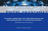 PLANO DIRETOR DE TECNOLOGIA DA INFORMAÇÃO E …infraestrutura.gov.br/images/PDTIC/PDTIC_2015-2017_-_1ª_Revisão.… · Tecnologia da Informação – SISP, conforme detalhamento