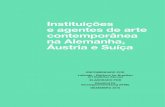 Instituições e agentes de arte contemporânea na Alemanha ...latitudebrasil.org/media/uploads/publicacoes/issuu/instituicoes-e_1.pdfà arte contemporânea. Outro foi incluir todas