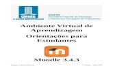 Ambiente Virtual de Aprendizagem Orientações para Estudantes · 2018-07-27 · 2 - PÁGINAS INICIAIS NO SISTEMA A Ambiente Virtual de Aprendizagem Moodle da SEDFOR-UFMS (ava.ufms.br),