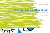 Guia facilitador - Casa João Cidadecasajoaocidade.pt/uploads/guia.pdf · 2017-08-31 · Via Inclusão Guia prático para capacitar a comunidade ao acolhimento das pessoas com deficiência
