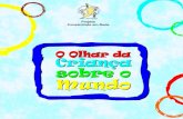 O Olhar da Criança sobre o Mundo - primeirainfancia.org.brprimeirainfancia.org.br › wp-content › uploads › 2017 › 04 › ... · Solidariedade França-Brasil – SFB - Campo
