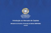 Ministério da Família e Promoção da Mulher (MINFAMU) · Mercado de Capitais em Angola AGENDA. 1. Conceitos Fundamentais 1.1. Sistema Financeiro 1.2. Mercados Financeiros 2. Conjuntura