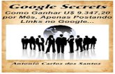 COMO CRIAR O SEU PRÓPRIO E-BOOK · P á g i n a | 3 Inédito no Brasil! Como Ganhar U$ 9.347,20 por Mês, Apenas Postando Links no Google... Isso é possível? Primeiramente gostaria