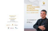 CURSO DE INTRODUÇÃO À DIREÇÃO DE ORQUESTRA€¦ · Nuremberga, a Orquestra Sinfónica Portuguesa, a Orquestra Gulbenkian, a Orquestra Sinfónica do Porto Casa da Música, a Orquestra