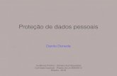 Proteção de dados pessoais - Portal da Câmara dos Deputados · O Marco Civil da Internet faz referência a legislação especíﬁca sobre proteção de dados pessoais O Marco