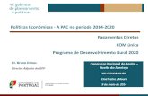 Políticas Económicas - A PAC no período 2014-2020 ...€¦ · Redução dos pagamentos (mínimo 5% sobre o conjunto dos pagamentos acima de 150.000 €, com exclusão do pagamento