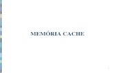 MEMÓRIA CACHEadao/AULA032B2017.pdf · Os primeiros módulos de memória criados são chamados de módulos SIMM ("Single In Line Memory Module”), justamente porque existe uma única