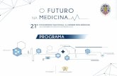 O FUTURO - Secção Regional do Norte da Ordem dos Médicosnortemedico.pt/eventos/21_CNM.pdf · 11:45 - 12:15 - palestra o impacto das novas tecnologias no futuro da saÚde - interaÇÃo