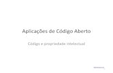 Aplicações de Código Aberto - Artur Marquesarturmarques.com/edu/aca/files/w02/aca_01_codigo_e_ip_2019_v1.pdf · Aplicações de Código Aberto Código e propriedade intelectual.