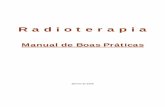 Boas Praticas de Radioterapia - ruirodrigues.netruirodrigues.net/radioterapia/Boas_Praticas_de_Radioterapia.pdfAcompanhamento e seguimento clínico do doente durante e após o tratamento