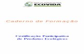 CADERNO de Formacao - democraciaycooperacion.net › IMG › pdf › MST_Brasil...CADERNO de formação: certificação participativa de produtos ecológicos. ... Produtos de atividades