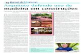 4 Arquiteto defende uso de madeira em construções · 2013-11-11 · Comércio de Madeira – Caminhos para o Uso Responsá-vel (WWF/Sindimasp) e Catálogo de Madeiras Brasileiras