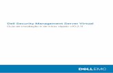 Dell Security Management Server Virtual · 01/05/2020  · Dell Security Management Server Virtual Guia de instalação e de início rápido v10.2.11. Notas, ... Para obter uma lista
