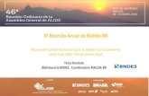 3ª Reunião Anual da Rialide-BR - alide.org.pe€¦ · 3ª Reunião Anual da Rialide-BR Reunión del Comité Técnico de ALIDE de Gestión del Conocimiento 19 de mayo 2016 – Rio