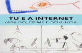 TU E A INTERNET - ministeriopublico.pt › ... › pdf › brochura_tu_e_a_internet_6-5-202… · para a utilização segura da Internet, em especial por crianças e jovens. Seja