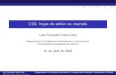 CSS: hojas de estilo en cascadaantares.sip.ucm.es/~luis/Java07-08/CSS.pdf · CSS: hojas de estilo en cascada Luis Fernando Llana D az Departamento de Sistemas Inform aticos y Computaci