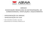 ABRAVA ASSOCIAÇÃO BRASILEIRA DE REFRIGERAÇÃO, AR … · 2015-06-12 · recursos para melhor performance do sistema . motores elÉtricos – todos os motores elÉtricos sÃo de
