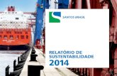 RelaTÓRio de susTenTabilidade 2014 - Santos Brasil · 4 ReLaTóRIo De sUsTenTabILIDaDe 2014 descarga e armazenagem de contêineres e terminamos 2014 liderando também a movimentação