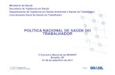POLÍTICA NACIONAL DE SAÚDE DO TRABALHADORidisa.org.br/img/File/Apresentacao da Politica Nacional...2011/09/27  · POLITICA NACIONAL DE SAÚDE DO TRABALHADOR SAÚDE DO TRABALHADOR