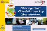 Ciberseguridad: Ciberdelincuencia y - Fundación DINTEL · 2015-11-05 · Ciberseguridad: Ciberdelincuencia y Ciberterrorismo Oscar de la Cruz Yagüe Comandante de la Guardia Civil