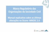 Marco Regulatório das Organizações da Sociedade …plataformamaisbrasil.gov.br/images/MANUAL_-_MROSC_2.pdf–Ano –2017 –e o numero da comissão –0002 Importante: A vinculação