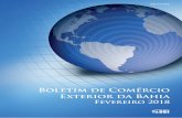 Boletim de Comércio Exterior da Bahia · das do agronegócio cresceram 71,5% mesmo sem os embarques da safra 2017/2018, que deverão começar a ocorrer só a partir do mês de março.