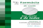 Farmácia - CRF-SPportal.crfsp.org.br/documentos/materiaistecnicos/Fasciculo_13.pdf · C766f Conselho Regional de Farmácia do Estado de São Paulo. Fascículo XIII: Cuidado farmacêutico