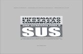 DOCUMENTO ELABORADO PELA COORDENAÇÃO DE …bvsms.saude.gov.br/bvs/publicacoes/cd08_11.pdf · 2009-02-19 · gestores e normalizar o SUS. 9 Informação, Educação e Comunicação