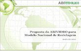 Proposta da ABIVIDRO para Modelo Nacional de Reciclagem22 Objetivos da Apresentação Endereçar de forma definitiva e responsável o desafio dos resíduos sólidos no Brasil Descrever