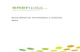 RELATÓRIO DE ATIVIDADES E CONTAS 2012 - Energaia · territorial aos Municípios a Sul do Douro pertencentes à Área Metropolitana do Porto. Durante o ano de 2012, a Energaia continuou