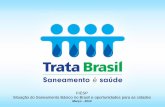 FIESP Situação do Saneamento Básico no Brasil e ... › uploads › 2015 › 10 › … · ABASTECIMENTO DE ÁGUA AOS MUNICÍPIOS: 55% dos 5.565 municípios do país podem sofrer