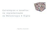 Estratégias e desafios na implementação da Metodologia 6 Sigmajimq2016.weebly.com › uploads › 4 › 8 › 5 › 8 › 48586287 › borgwarner.… · da Metodologia 6 Sigma
