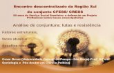 Encontro descentralizado da Região Sul do conjunto CFESS ... DE... · Encontro descentralizado da Região Sul do conjunto CFESS/ CRESS 80 anos do Serviço Social Brasileiro: a defesa