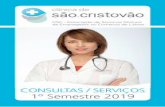 CONSULTAS / SERVIÇOS 1º Semestre 2019 - Clínica …...SERVIÇO DE ANATOMIA PATOLÓGICA Laboratório JPG Salete Silva, Lda Laboratório Joaquim Chaves Saúde SERVIÇOS MÉDICOS SERV.