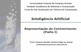 Inteligência Artificial I - Universidade Federal de Campina Grandejoseana/IAPos_NA12.pdf · 2015-10-29 · Inteligência Artificial Representação do Conhecimento (Parte I) Prof.a
