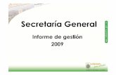 Informe de Gestion General 2009 - Sabaneta · Proyectos Programas Estrategias Plan corporativo comunicacional Sistemas de Información articulados •Estrategia de distribución casa