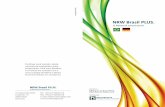 NRW Brasil PLUS. · 2016-09-26 · Com o auxílio das Câmaras de Comércio e Indústria, de Clusters e entidades governamentais e a participação de mais de 140 empresas alemãs
